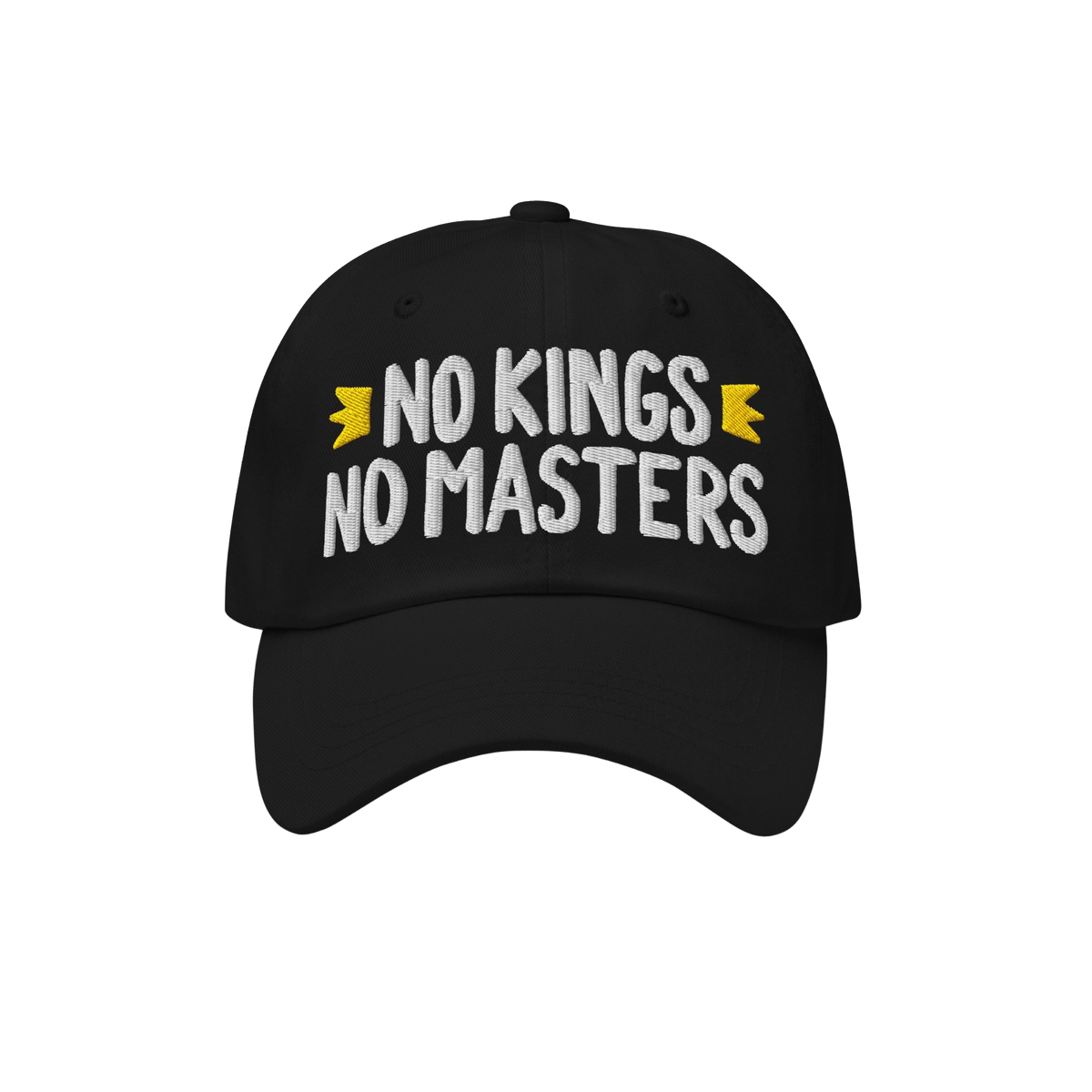 No Kings No Masters Hat featuring a bold embroidered slogan in white, flanked by yellow banners, against a white background. 