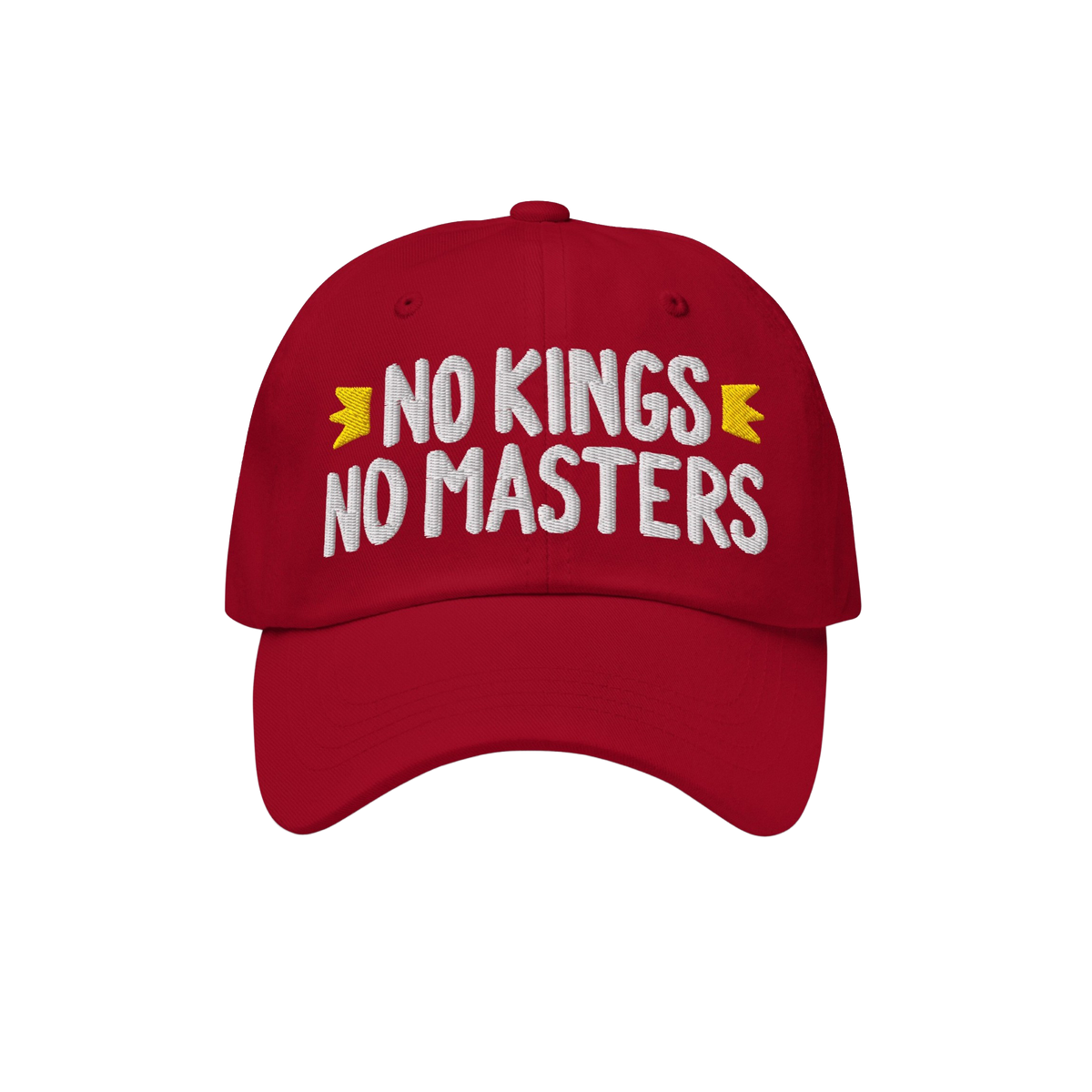 No Kings No Masters Hat: A red unstructured cap with “NO KINGS NO MASTERS” in bold white embroidery, flanked by yellow mo