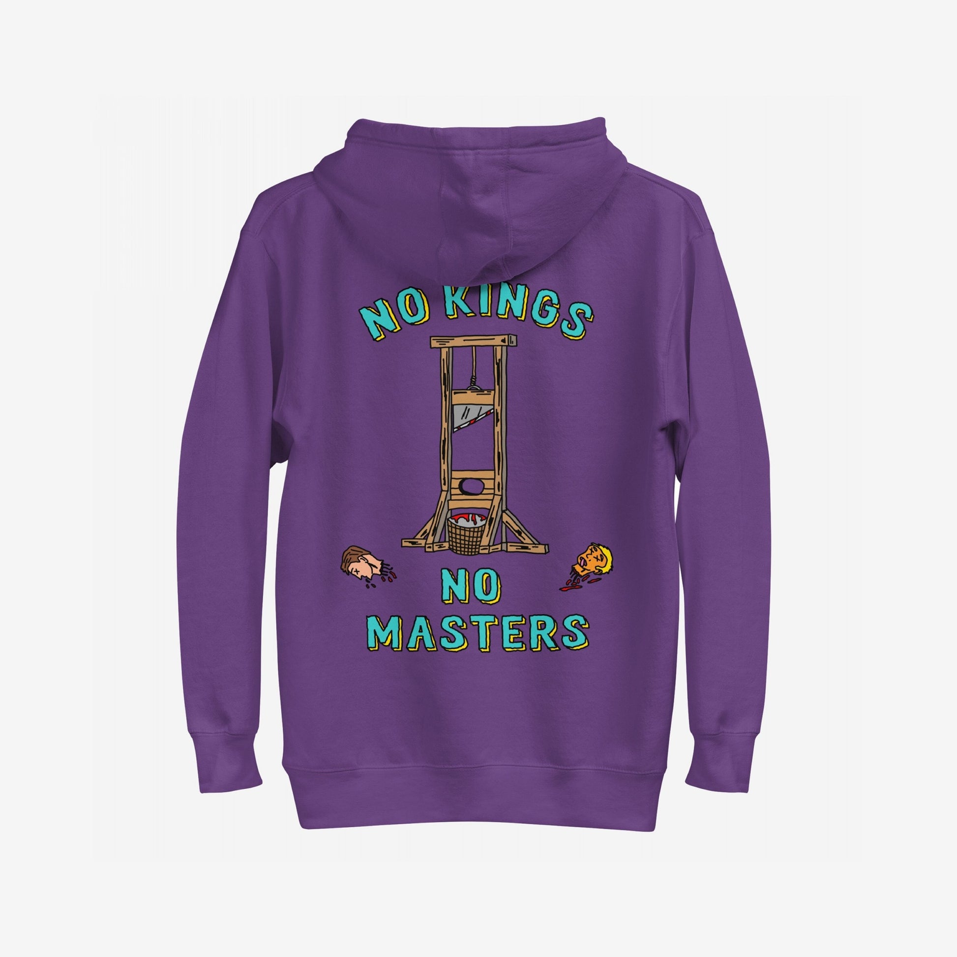 The No Kings No Masters Hoodie & Sweatshirt features a striking back design with a cartoonish guillotine, two severed heads, and bold text, embodying a rebellious stance against authority.