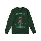 No Kings No Masters Long Sleeve T-shirt