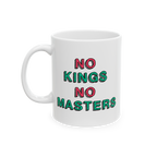 No Kings No Masters Mug with a bold red and green slogan, embodying anti-establishment spirit. Perfect for those challenging 