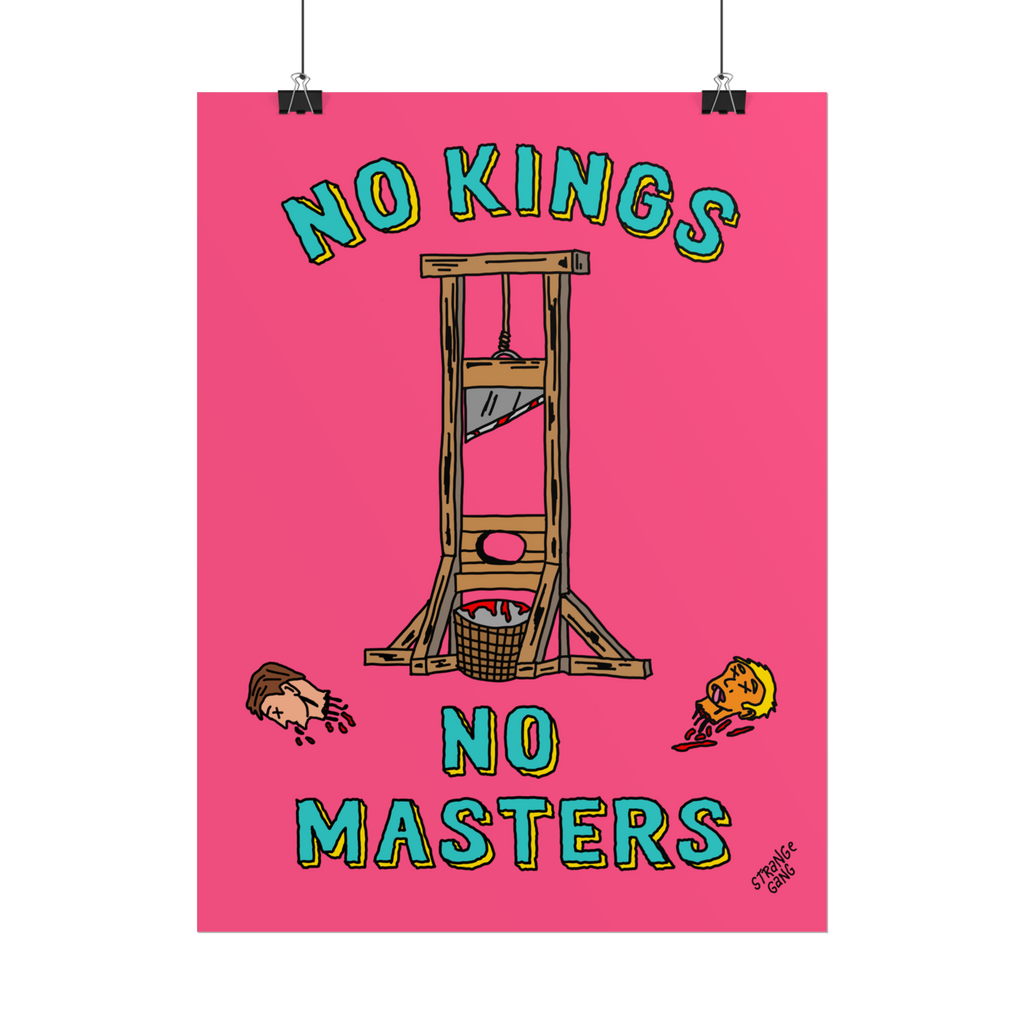 No Kings No Masters Poster features a hand-drawn guillotine with two severed heads, embodying anti-authoritarian punk art. Id