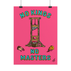 No Kings No Masters Poster features a hand-drawn guillotine with two severed heads, embodying anti-authoritarian punk art. Id
