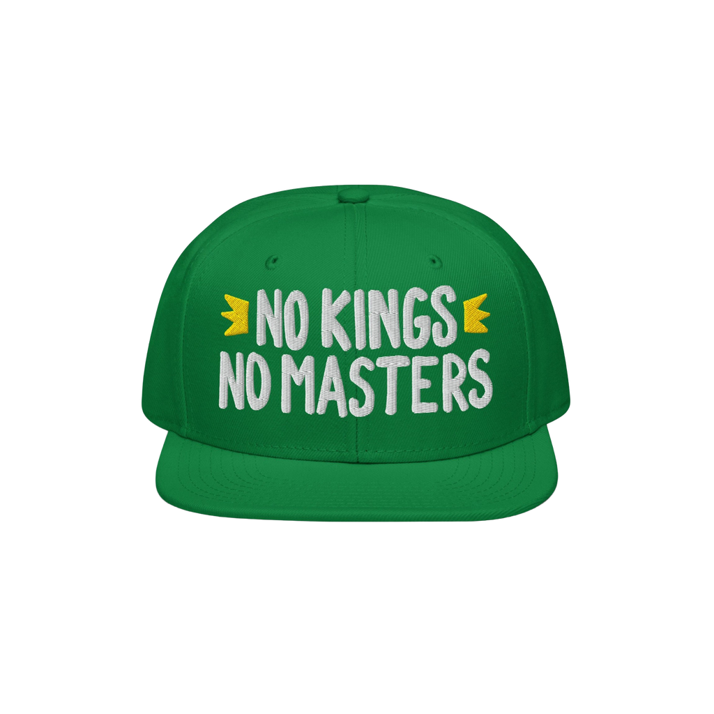 Green flat-brim cap with NO KINGS NO MASTERS slogan and yellow crown icons. This No Kings No Masters Hat embodies rebellious 