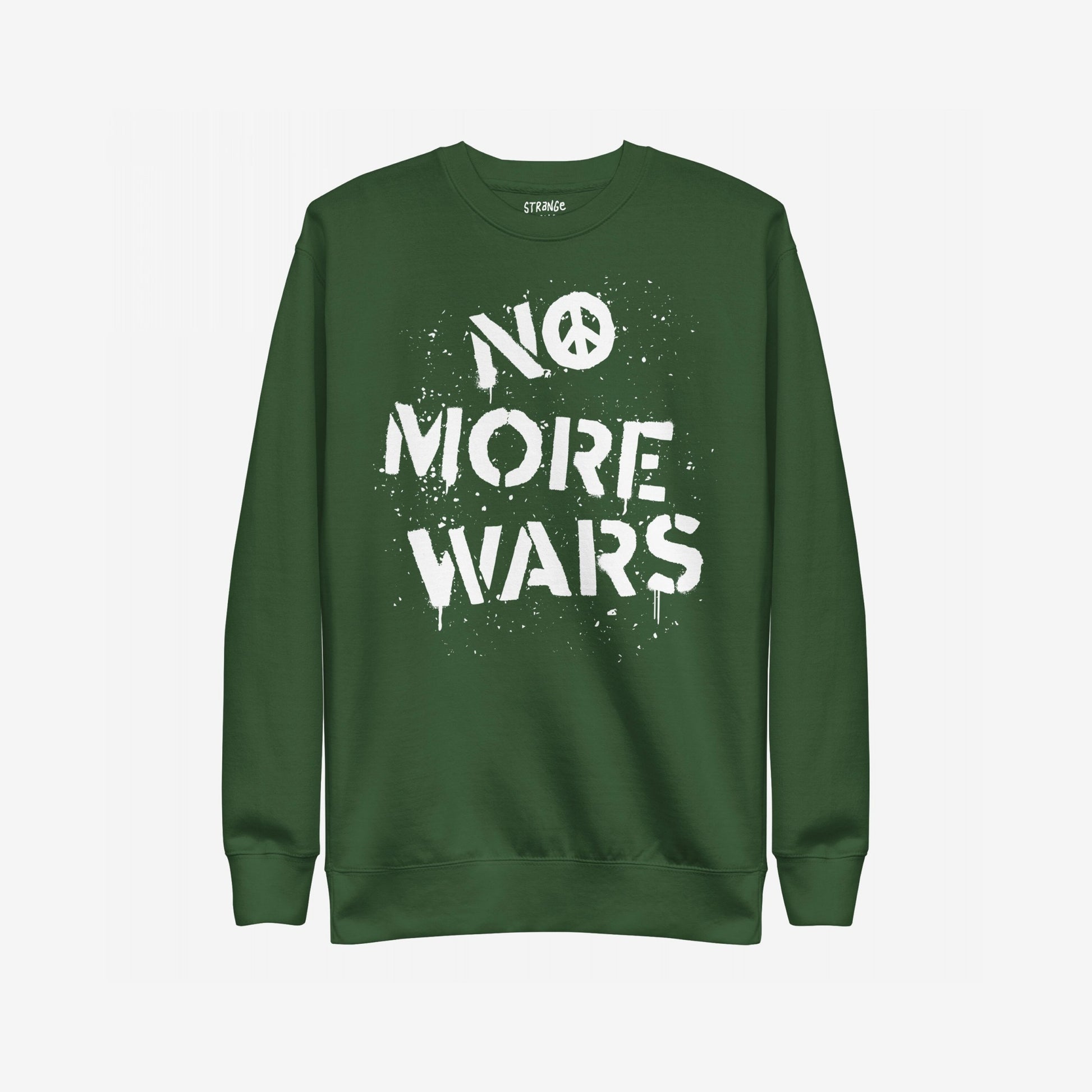 No More Wars Sweatshirt featuring a peace symbol within the bold statement NO MORE WARS in white stencil-style lettering on the front, reflecting a strong anti-violence message.
