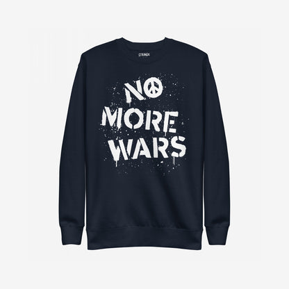 No More Wars Sweatshirt features a dark-navy crewneck with white stencil-style graphic, peace-sign O, symbolizing anti-war protest energy, aligning with global peace advocacy.