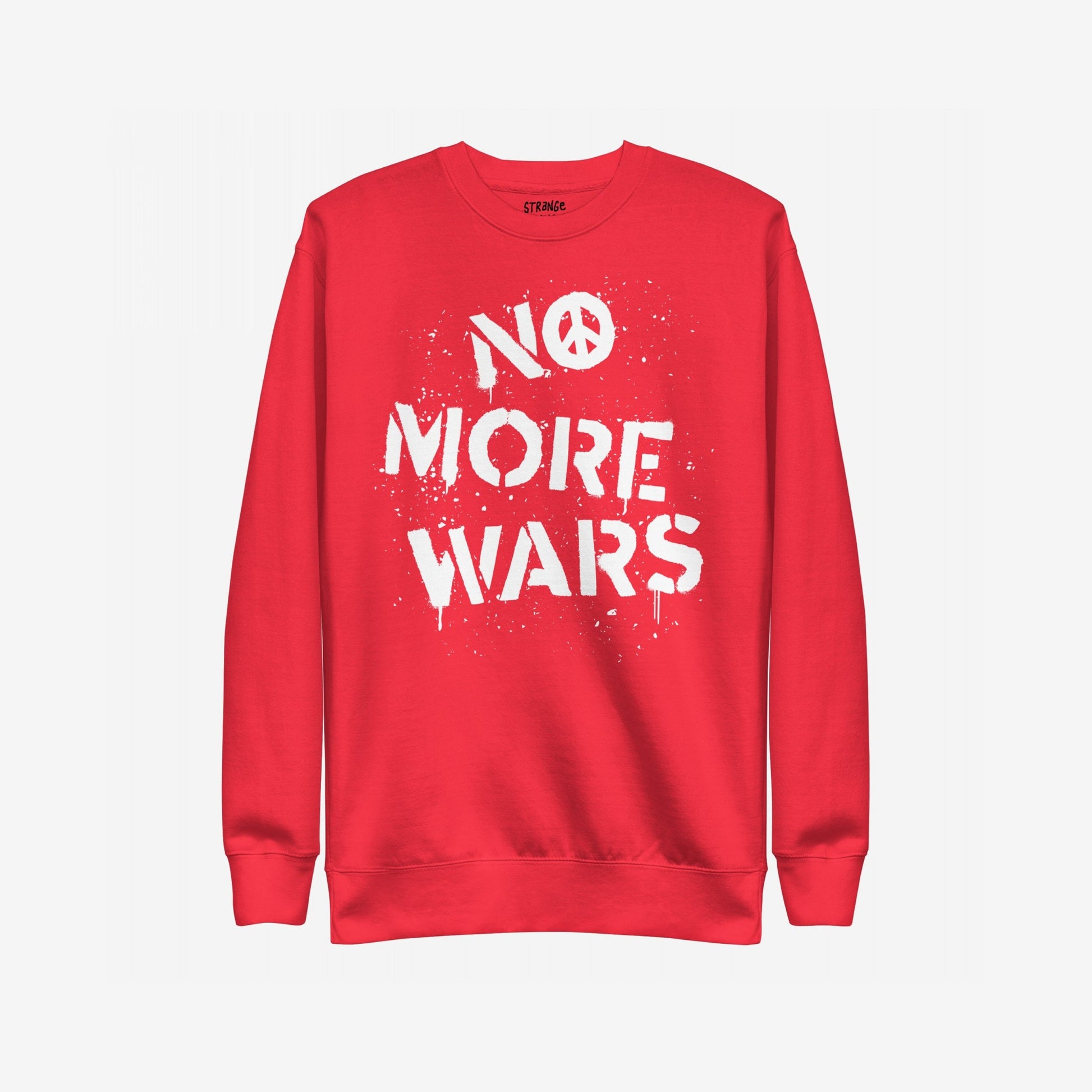 No More Wars Sweatshirt featuring bold, white spray-paint-style lettering and a peace-symbol “O,” with paint drips and splatters, embodying a call for global peace and protest.