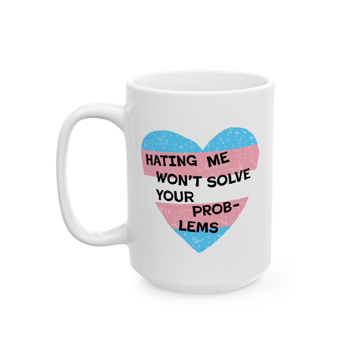 No Trans Hate Mug features a white ceramic design with a heart graphic in transgender-pride colors, overlaid with the phrase 