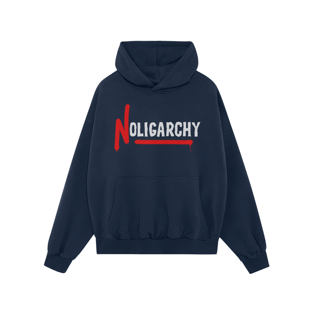 No Oligarchy Shirt features a navy-blue hoodie with NOLIGARCHY printed across the chest, highlighting a rebellious red N with