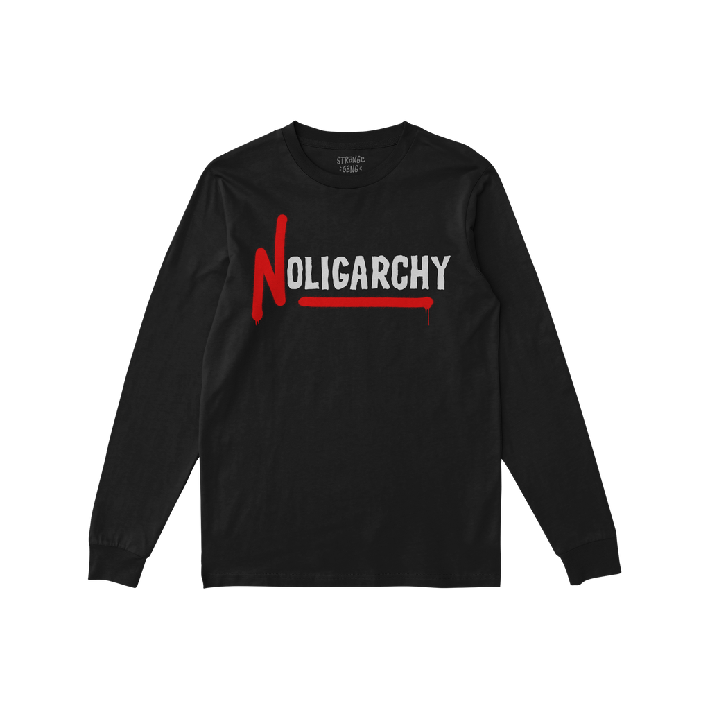 No Oligarchy Shirt: Black long-sleeve crewneck featuring “NOLIGARCHY” across the chest. The bold “N” drips red paint 