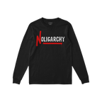 No Oligarchy Shirt: Black long-sleeve crewneck featuring “NOLIGARCHY” across the chest. The bold “N” drips red paint 