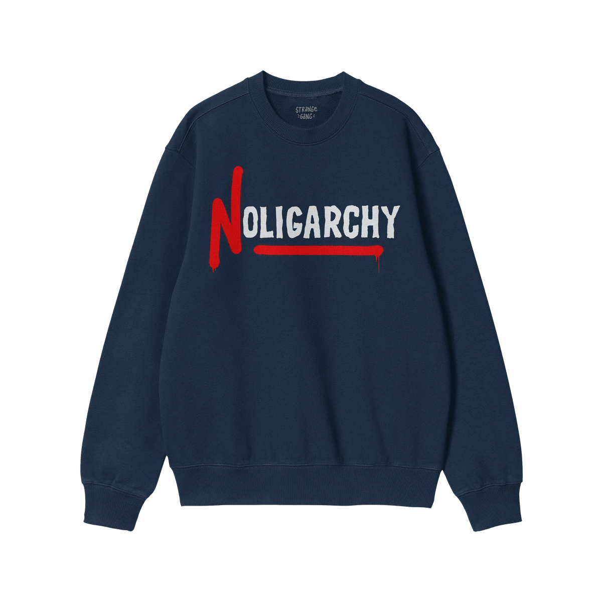 No Oligarchy Shirt, a navy-blue crewneck sweatshirt featuring bold NOLIGARCHY text in a rebellious graffiti style. Perfect fo