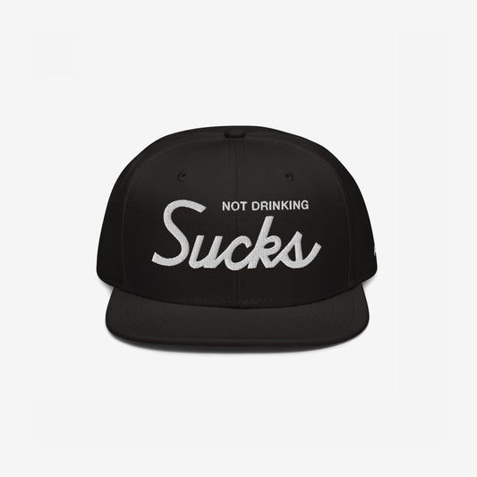 Not Drinking Sucks Hat
