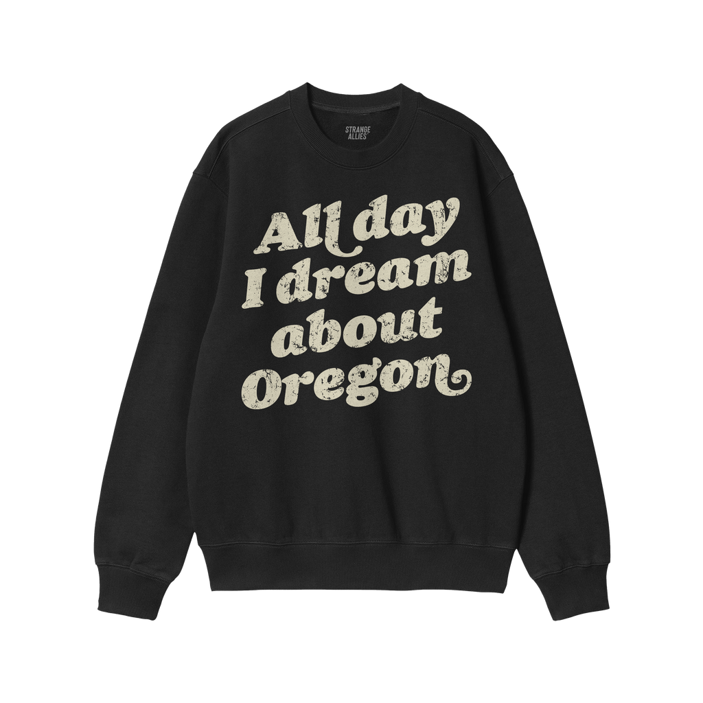 Oregon Dreams Sweatshirt