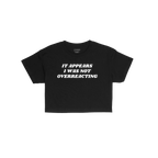 Overreacting Women's Baby Tee features bold white lettering stating, It appears I was not overreacting, on a black crew-neck.