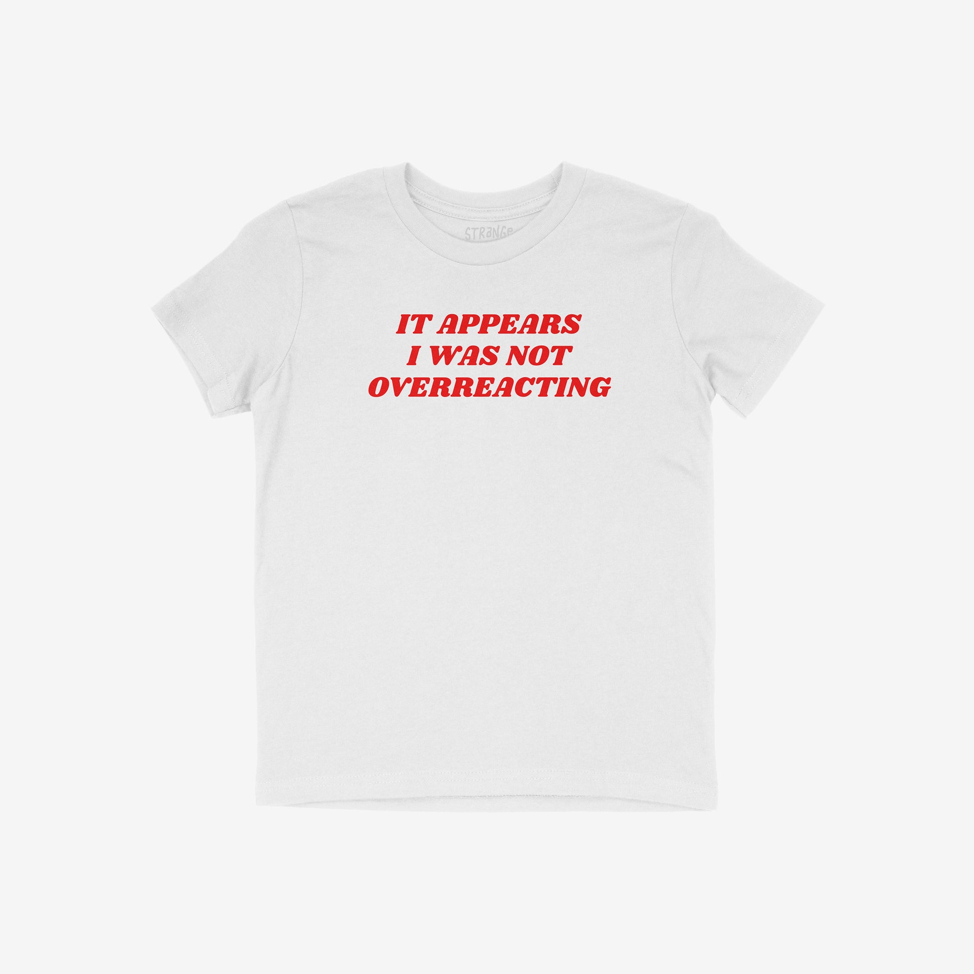 Overreacting Shirt Kids T-shirt White by Strange Gang