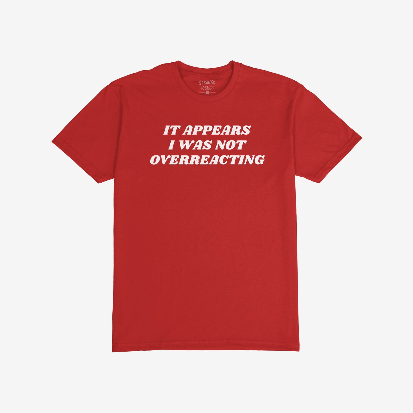 Overreacting Shirt T-shirt Red by Strange Gang