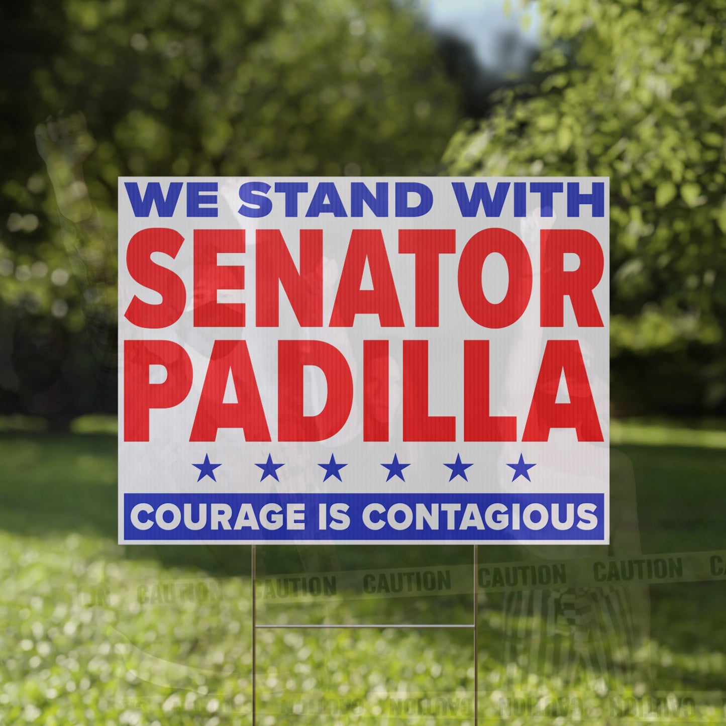 Support Senator Padilla Yard Sign by Strange Gang