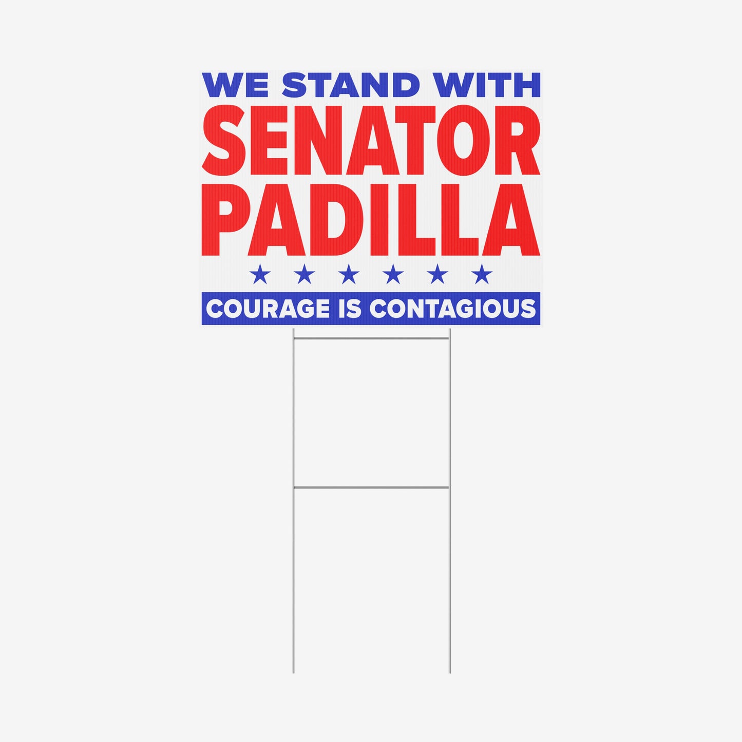 Support Senator Padilla Yard Sign by Strange Gang