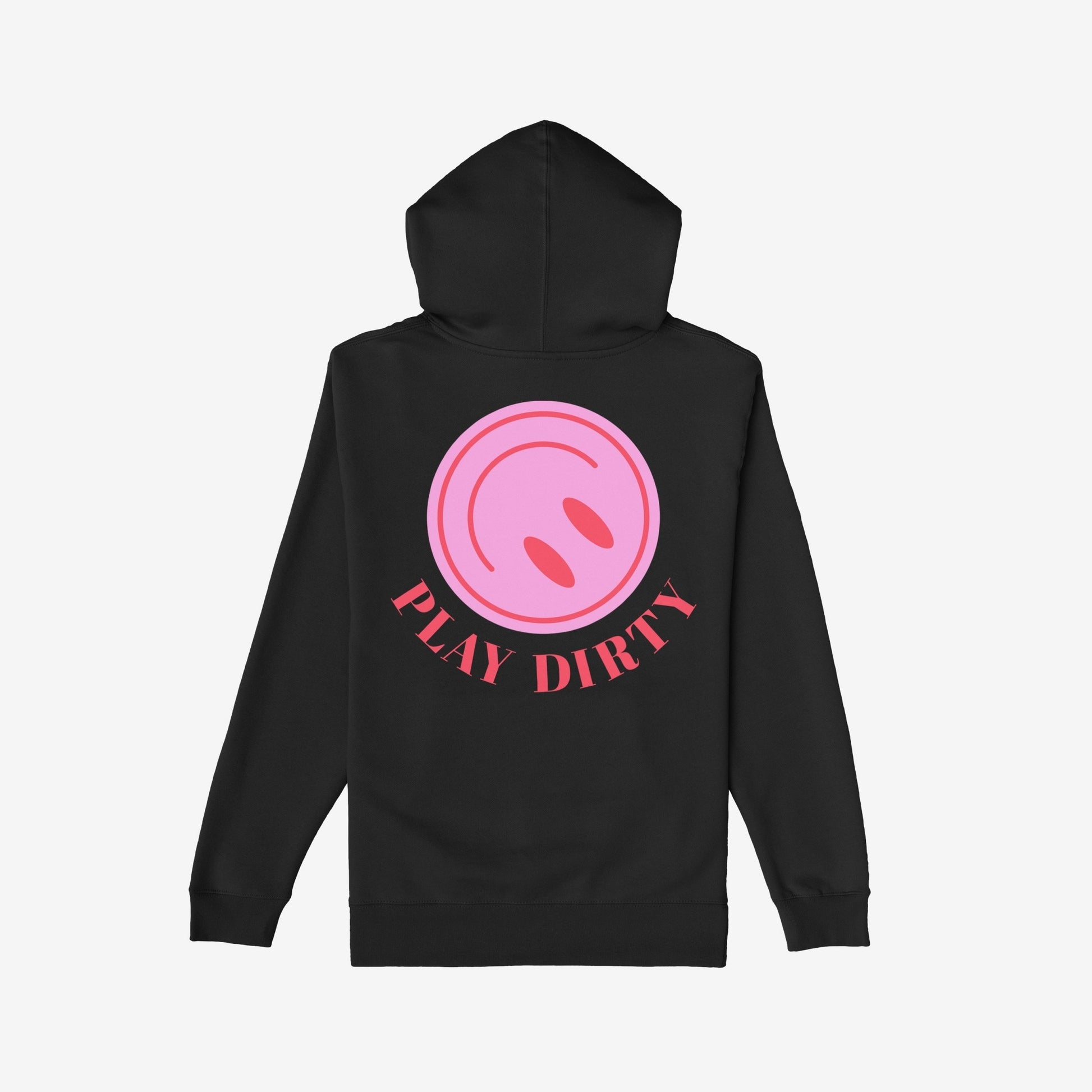 Back view of the Play Dirty Hoodie featuring a bold pink circular graphic with teardrop shapes and PLAY DIRTY slogan, embodying rebellious, subversive style for daring individuals.