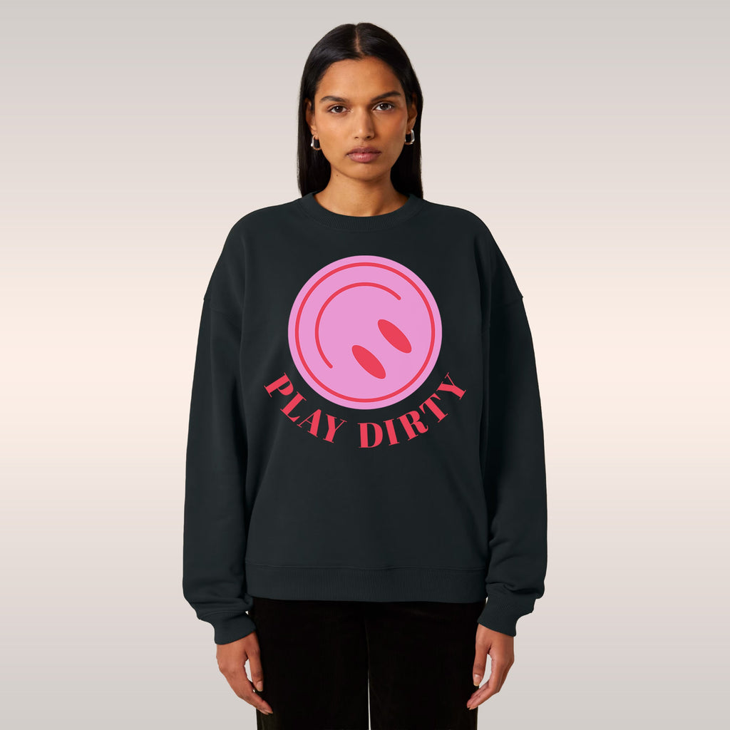 Play Dirty Sweatshirt