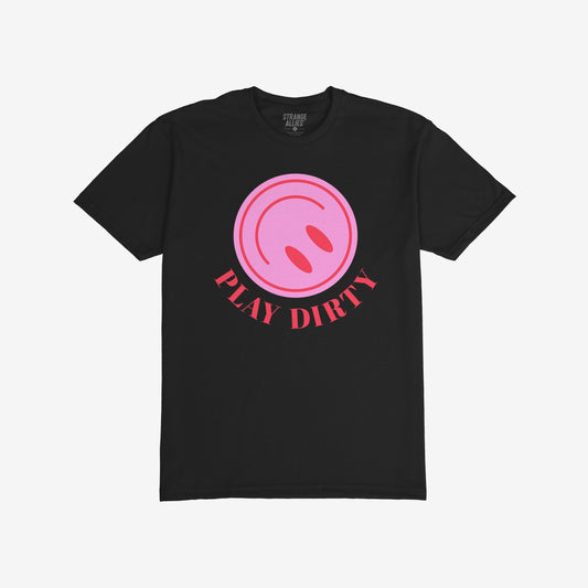 Black T-shirt with “PLAY DIRTY” in bold red letters below a pink circle graphic, embodying playful rebellion from the brand “STRANGE ALLIES.” Perfect for chaos lovers and unapologetic fun.