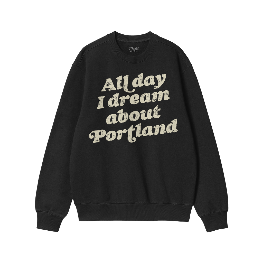 Portland Dreams Sweatshirt