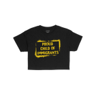 Proud Child Of Immigrants Women's Baby Tee featuring bold yellow stencil-style text, celebrating cultural heritage and identi