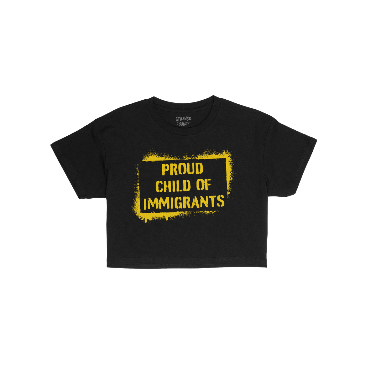 Proud Child Of Immigrants Women's Baby Tee featuring bold yellow stencil-style text, celebrating cultural heritage and identi