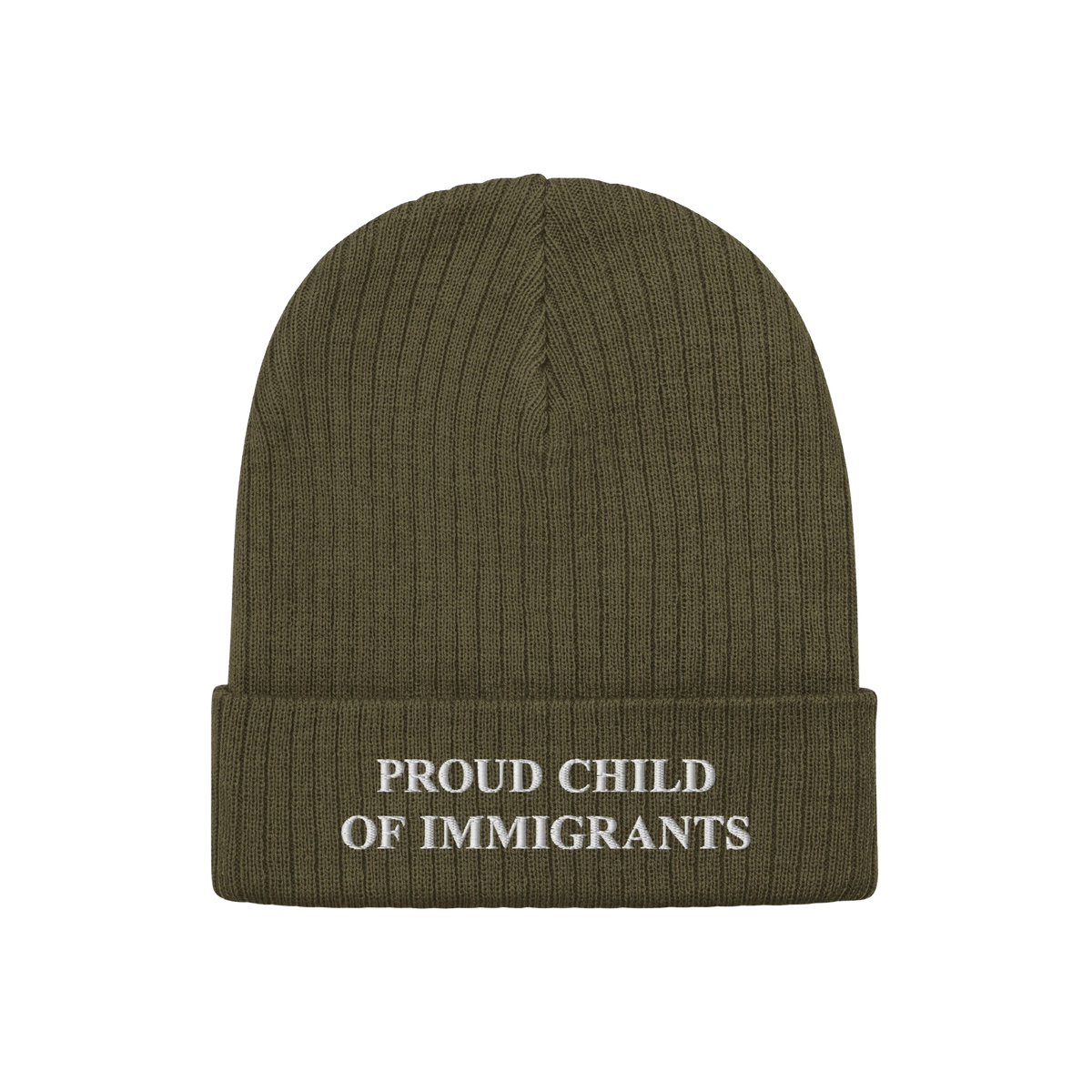 Proud Child Of Immigrants Hat: An olive-green rib-knit beanie with PROUD CHILD OF IMMIGRANTS embroidered on the brim, symboli