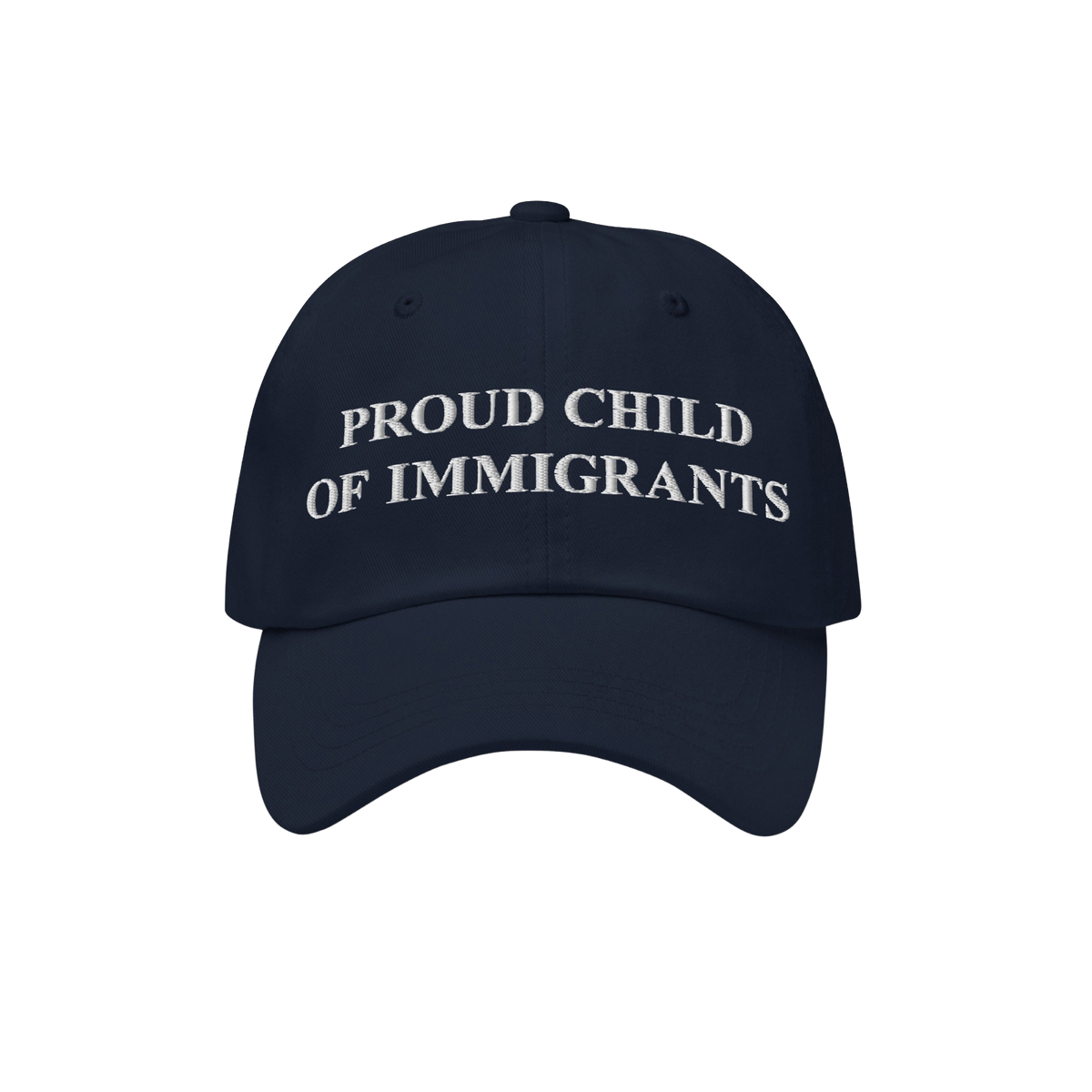 Proud Child of Immigrants Hat features white embroidered lettering, symbolizing identity and heritage, perfect for those hono