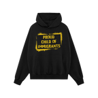 Proud Child Of Immigrants Hoodie features a black pullover design with a kangaroo pocket, drawstring hood, and bold yellow-st