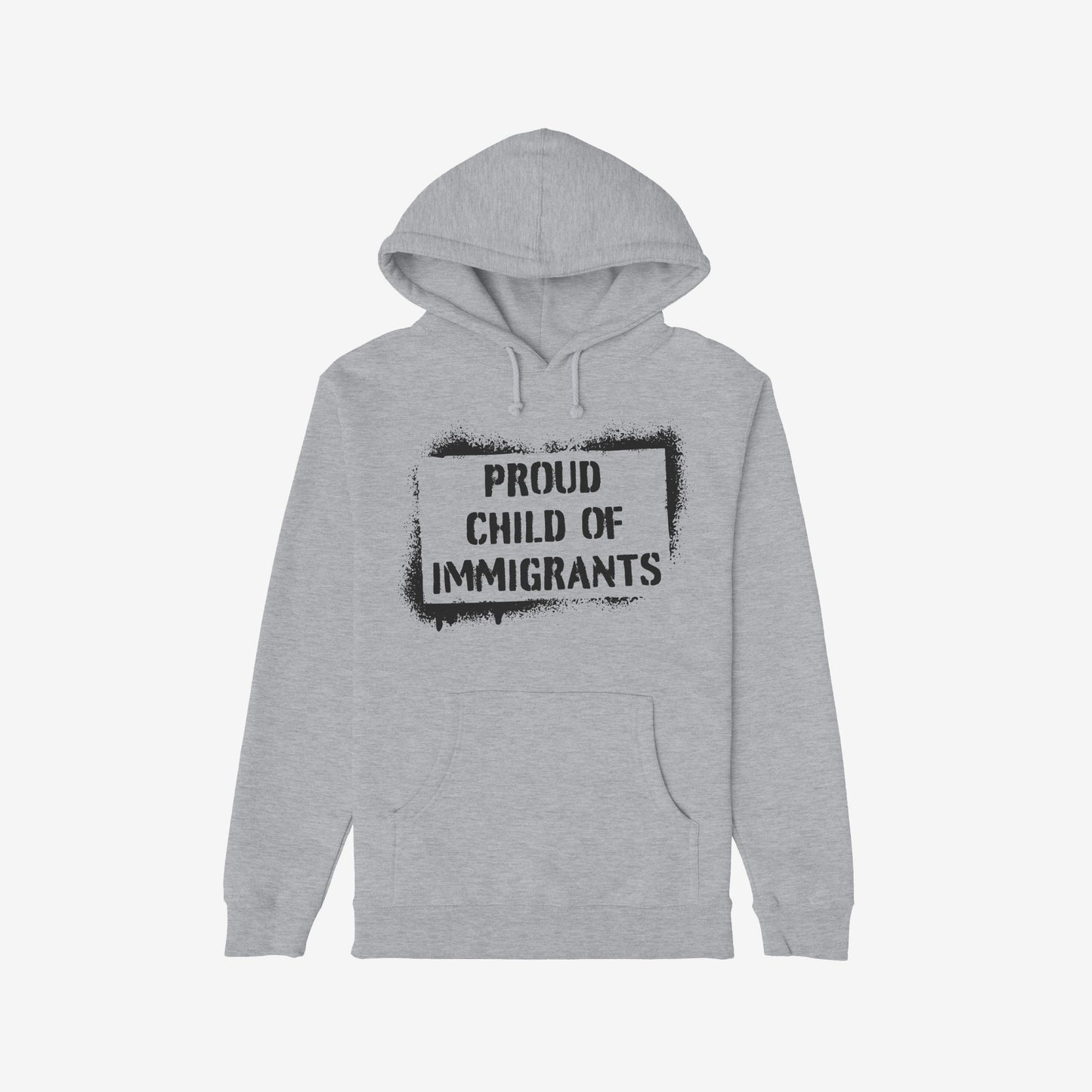Proud Child Of Immigrants Hoodie with a bold black stencil graphic, featuring a kangaroo pocket, symbolizing heritage and community resilience. Ideal for those celebrating migration stories and embracing cultural roots.