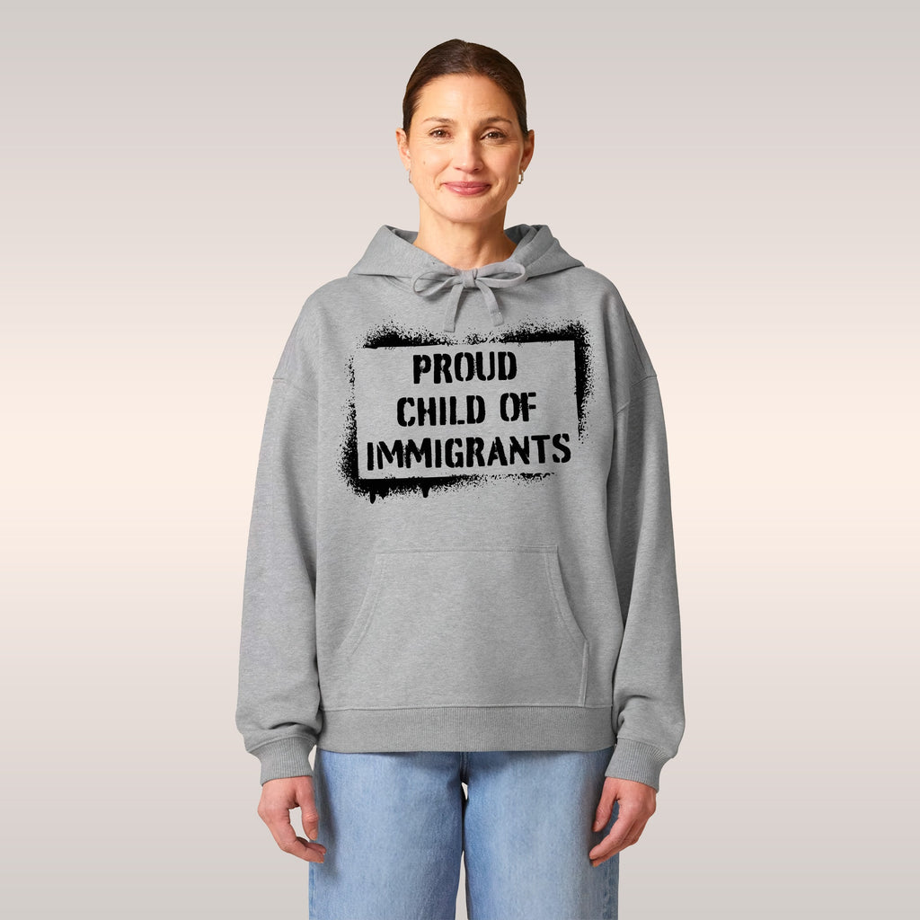 Proud Child Of Immigrants Hoodie