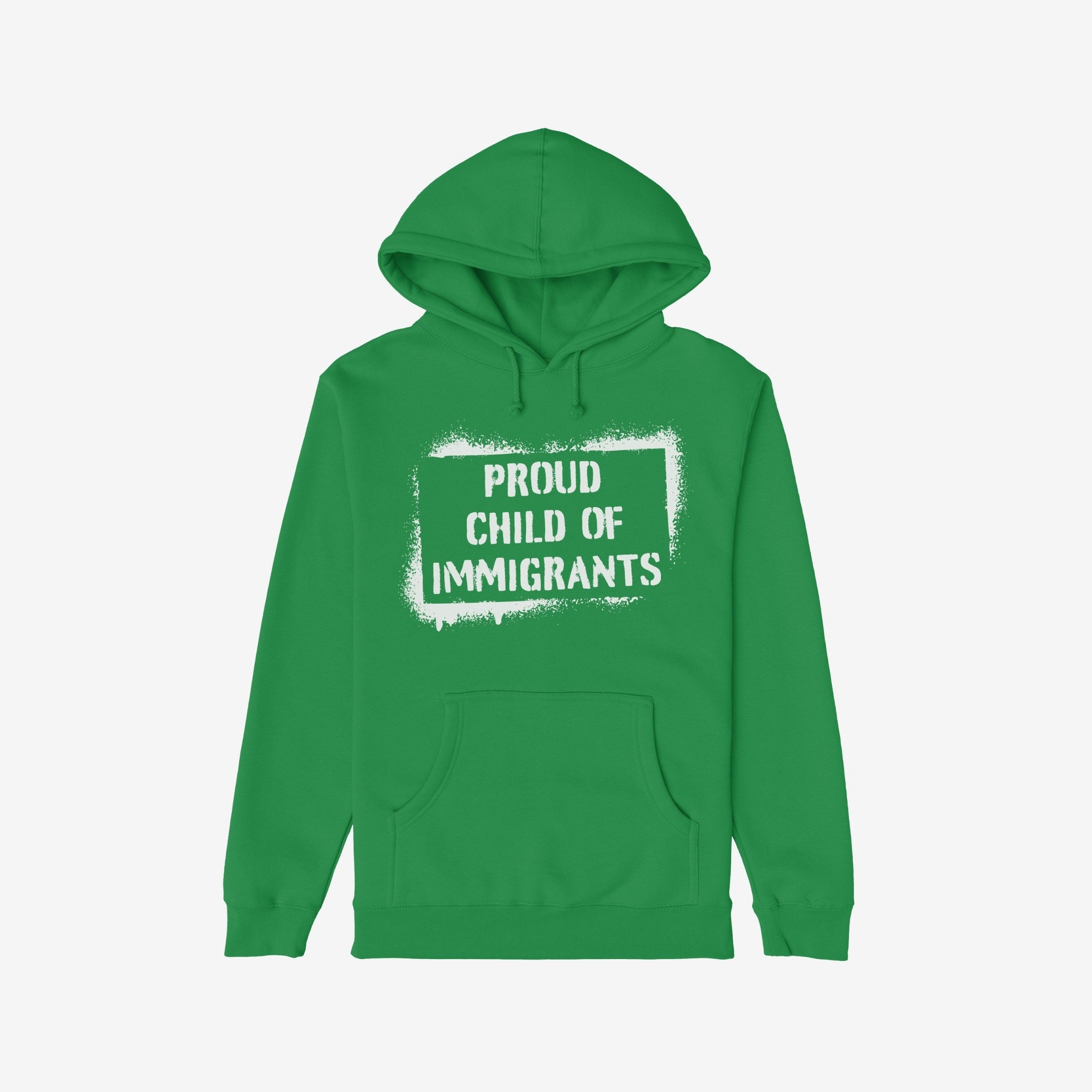 Proud Child Of Immigrants Hoodie & Sweatshirt featuring a white stencil-style chest graphic, front kangaroo pocket, and hood drawstrings, embodying heritage and community migration stories across Europe.