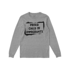 Proud Child Of Immigrants T-shirt: Light-gray, long-sleeve with bold, black stencil-style print, celebrating migration and cu
