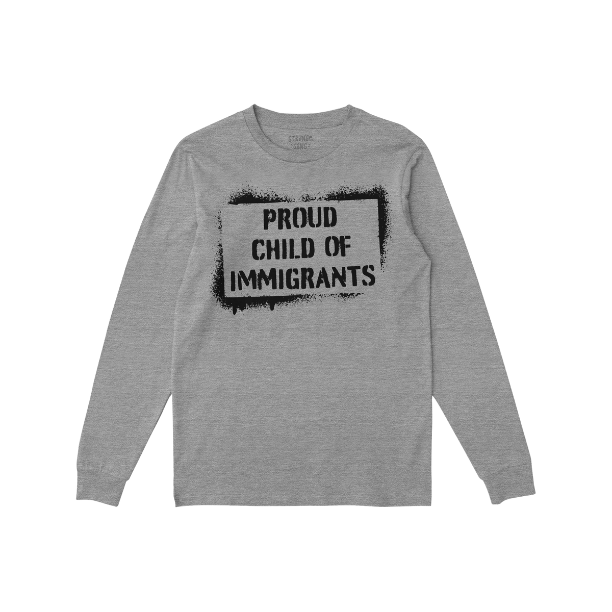Proud Child Of Immigrants T-shirt: Light-gray, long-sleeve with bold, black stencil-style print, celebrating migration and cu
