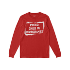 Red long-sleeved T-shirt featuring the phrase PROUD CHILD OF IMMIGRANTS in white stencil-style lettering, embracing heritage 