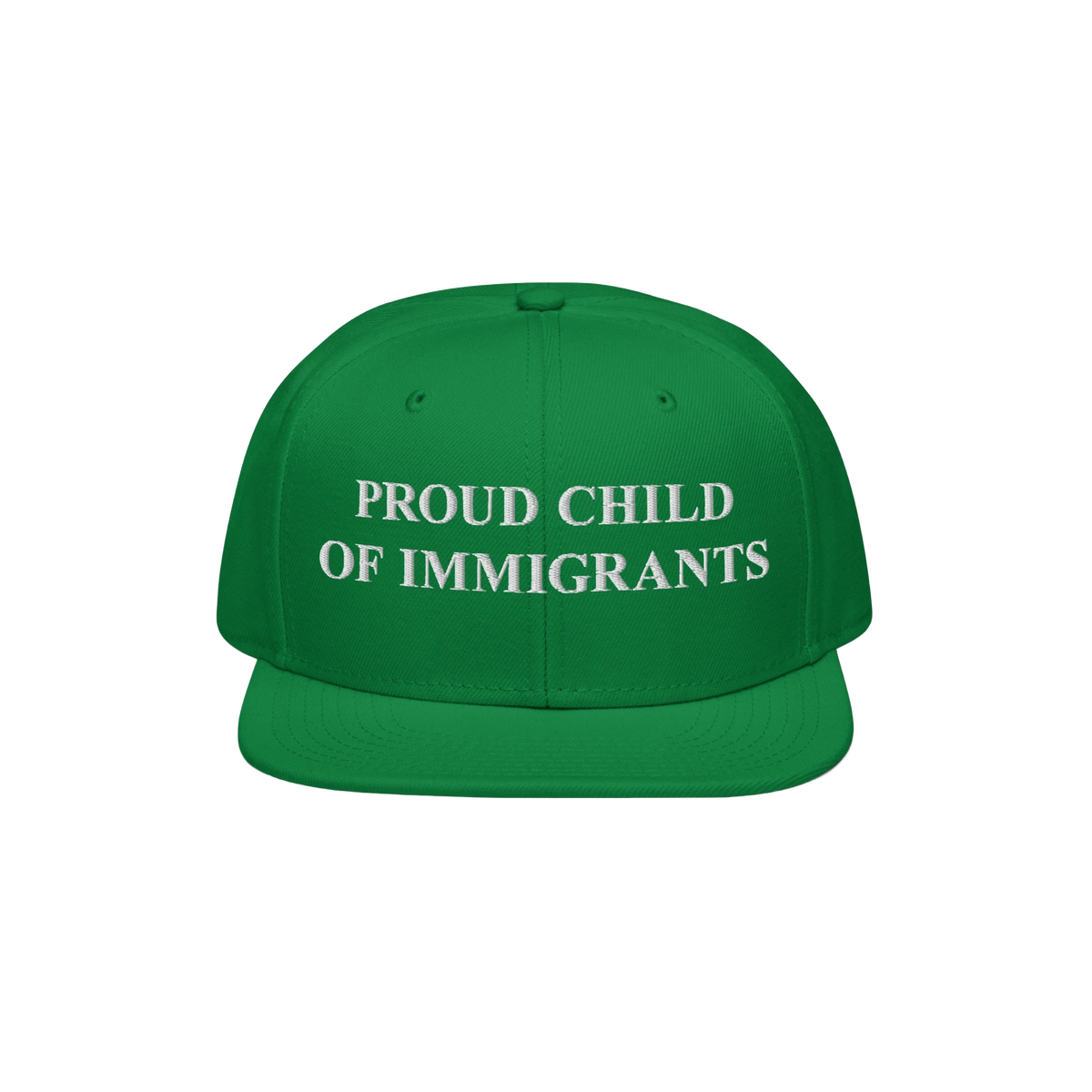 Proud Child of Immigrants Hat: A bright green snapback with bold white embroidery, symbolizing identity and heritage, perfect