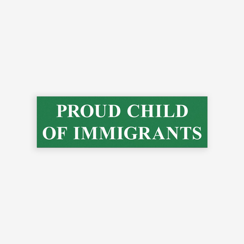 Silhouetted crowd raises fists beneath the PROUD CHILD OF IMMIGRANTS banner, featured on a waterproof vinyl sticker and magnet, symbolizing heritage and resilience amidst anti-immigrant challenges.