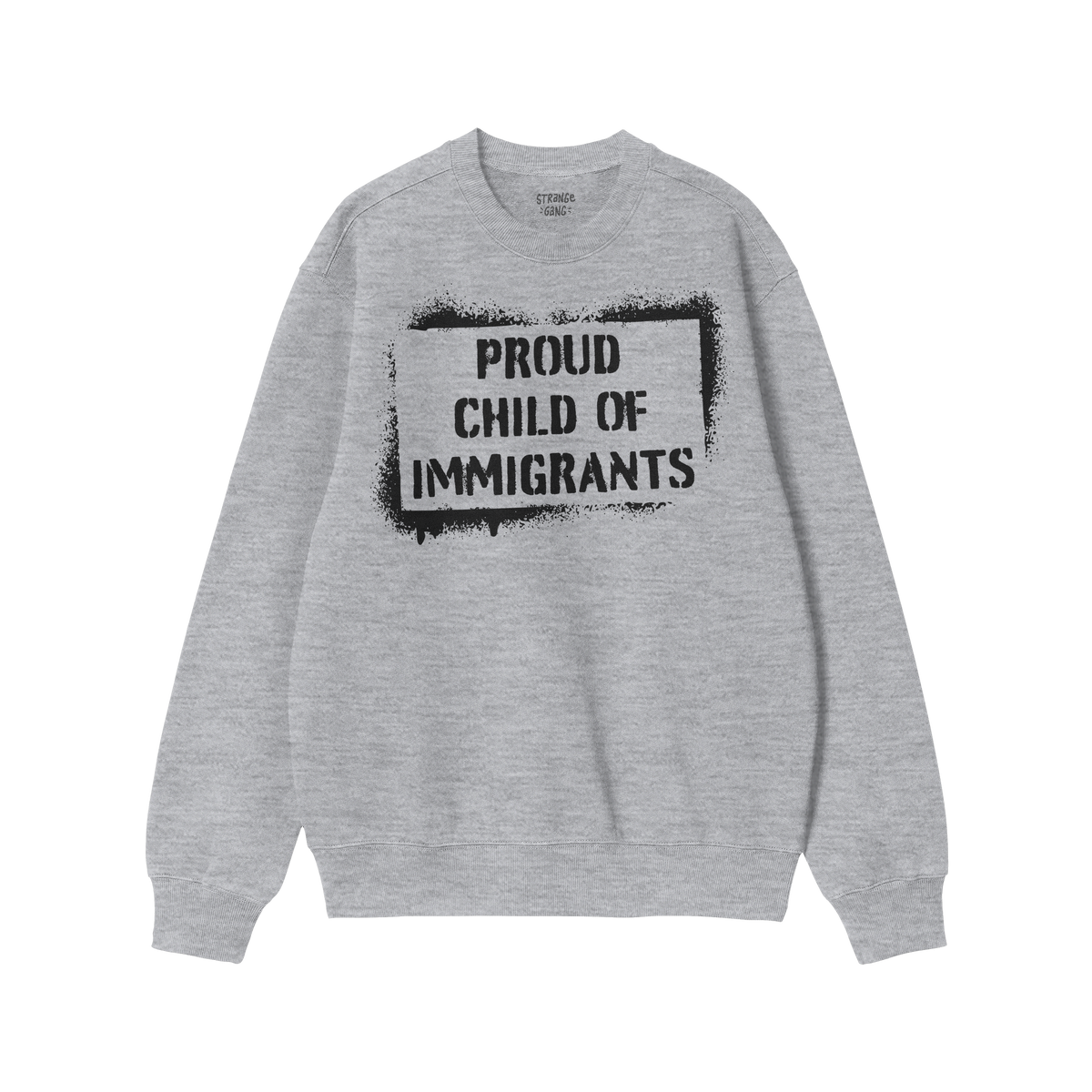 Proud Child Of Immigrants Hoodie & Sweatshirt featuring a bold, black stencil design that celebrates heritage and migration s