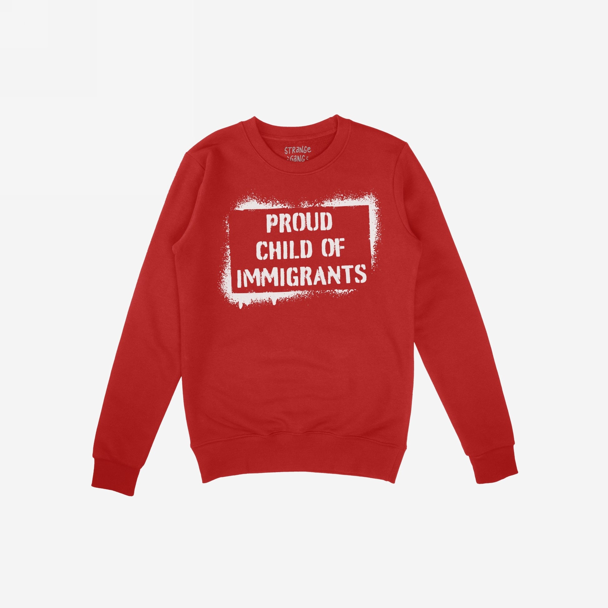 Proud Child Of Immigrants Hoodie & Sweatshirt features bold stencil lettering within a spray-painted border, symbolizing the celebration of heritage and migration stories through meaningful, statement-making apparel.