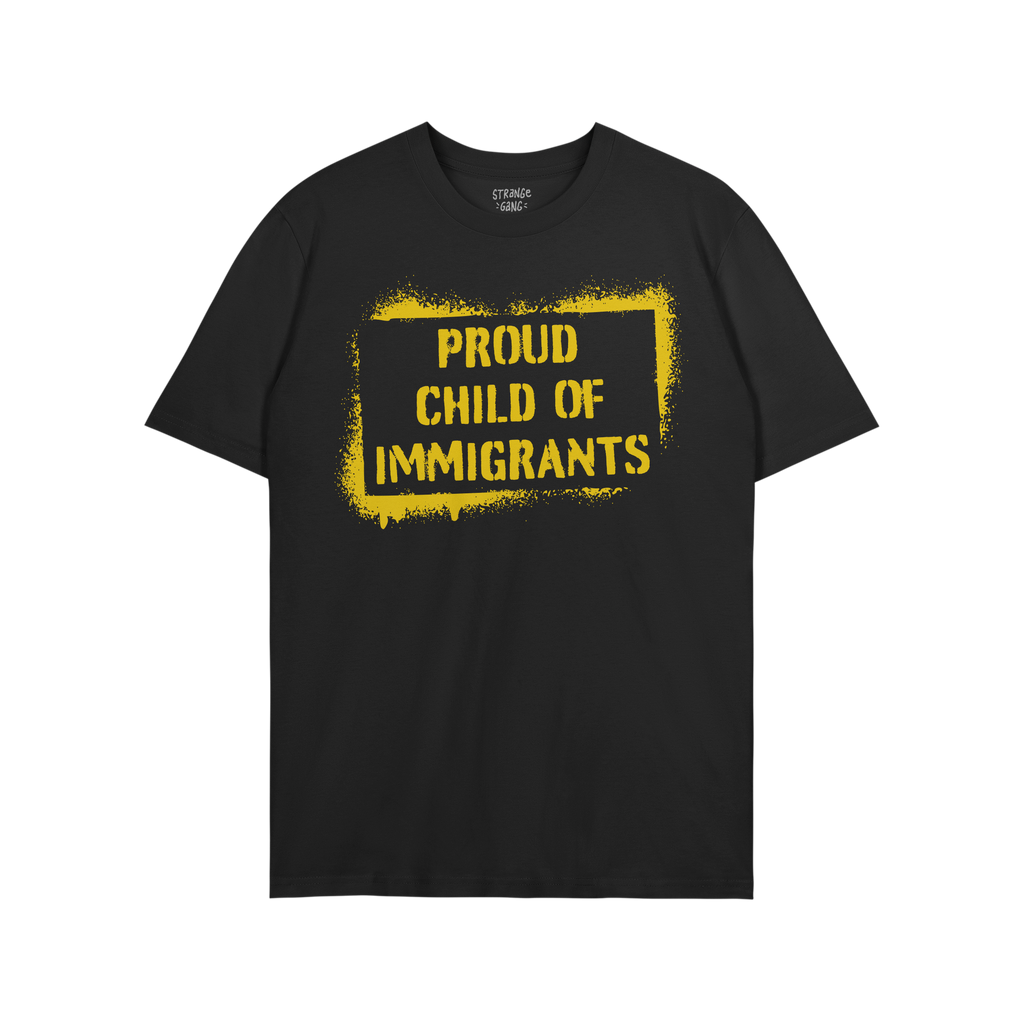 Black crew-neck T-shirt with PROUD CHILD OF IMMIGRANTS in bold, distressed yellow stencil-style graphic, symbolizing family s