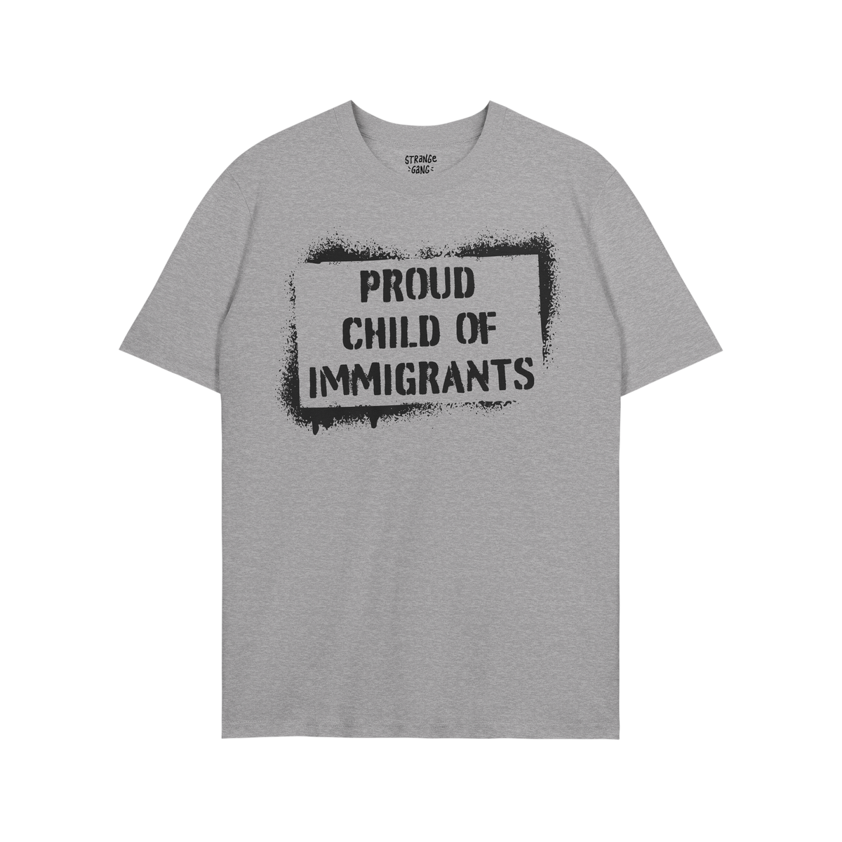 Light-gray short-sleeve T-shirt with the bold statement PROUD CHILD OF IMMIGRANTS in black stencil-style, celebrating family 