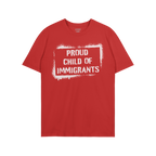 Proud Child of Immigrants T-shirt featuring a white stencil-style graphic. Celebrating family strength and migration legacy, 