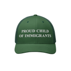 Green trucker-style cap with mesh sides and back, featuring PROUD CHILD OF IMMIGRANTS in white embroidery on the front, embod