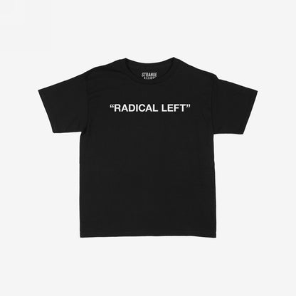 Radical Left Women's Baby Tee featuring bold RADICAL LEFT text in white on black, encapsulates a defiant message for justice and equity, designed by Strange Allies, visible label in neckline.