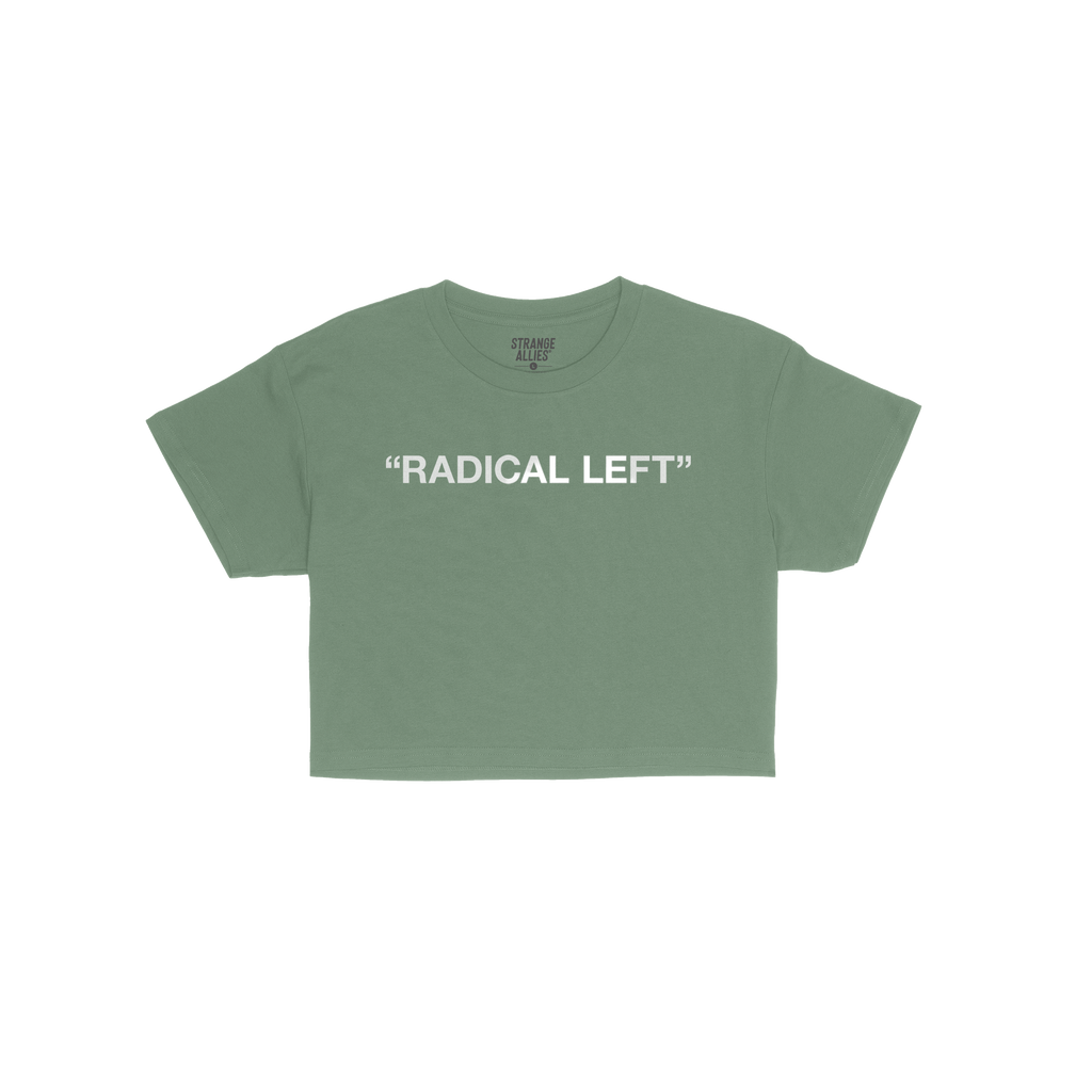 Radical Left Women's Baby Tee: A kelly green, short-sleeved shirt with “RADICAL LEFT” in bold white letters on the chest,