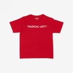 Radical Left Women's Baby Tee featuring bold white text on a red T-shirt, embodying activism and defiance with a minimalist design. Ideal for expressing values of justice and equality.