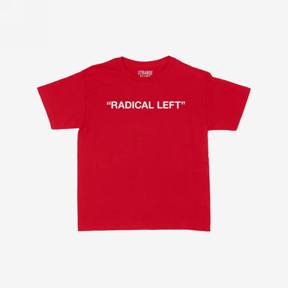 Radical Left Women's Baby Tee featuring bold white text on a red T-shirt, embodying activism and defiance with a minimalist design. Ideal for expressing values of justice and equality.